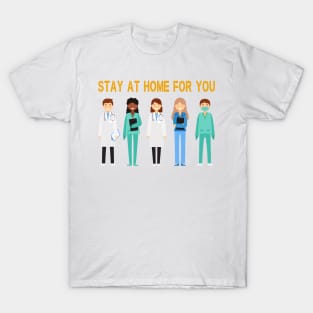 stay at home For You T-Shirt